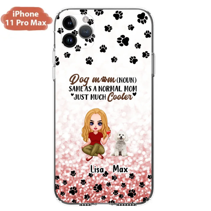 Custom Personalized Dog Mom Phone Case - Upto 6 Dogs - Best Gift For Dog Lover - Crazy Dog Mom - Case For iPhone/Samsung