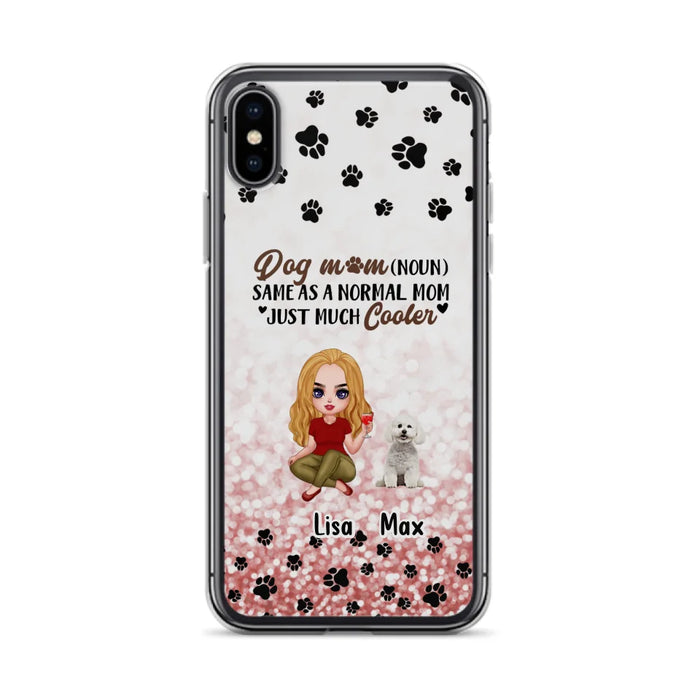 Custom Personalized Dog Mom Phone Case - Upto 6 Dogs - Best Gift For Dog Lover - Crazy Dog Mom - Case For iPhone/Samsung