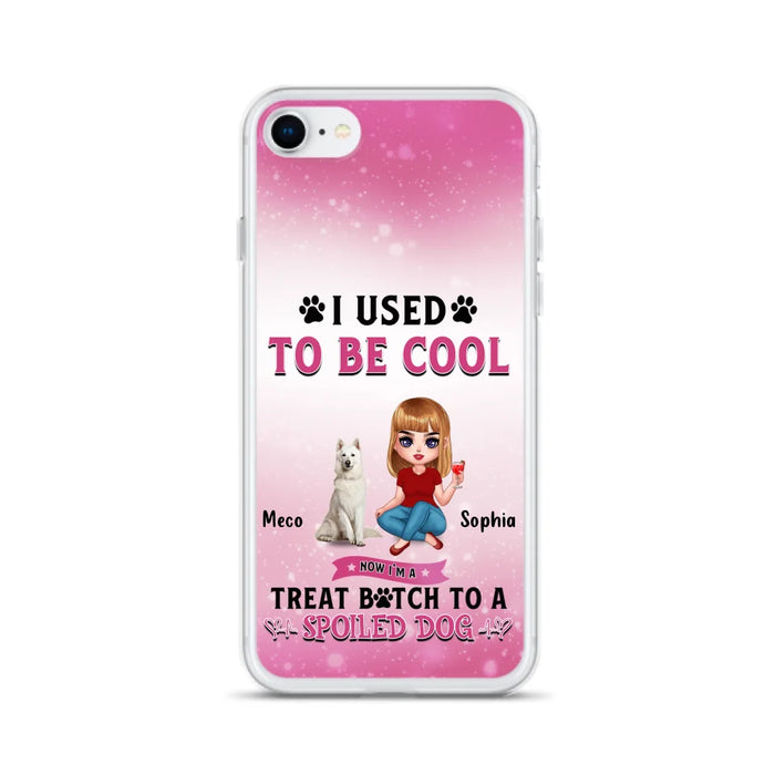 Custom Personalized Dog Mom Phone Case - Gift Idea For Dog Lover - I Used To Be Cool - Up to 5 Dogs - Case For iPhone And Samsung