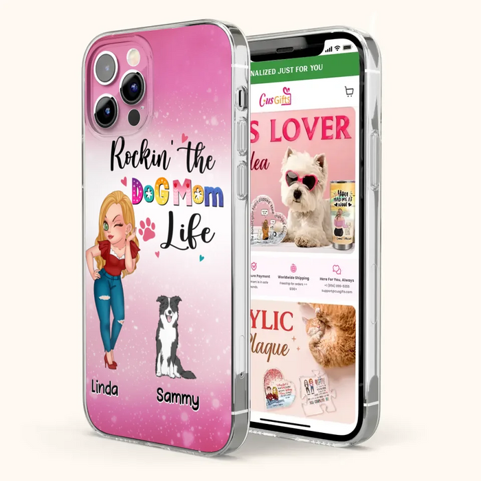 Custom Personalized Dog Mom Phone Case - Upto 6 Dogs - Gift Idea For Dog Lover - Rockin' The The Dog Mom Life - Case for iPhone/Samsung