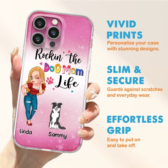 Custom Personalized Dog Mom Phone Case - Upto 6 Dogs - Gift Idea For Dog Lover - Rockin' The The Dog Mom Life - Case for iPhone/Samsung