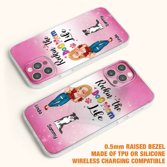 Custom Personalized Dog Mom Phone Case - Upto 6 Dogs - Gift Idea For Dog Lover - Rockin' The The Dog Mom Life - Case for iPhone/Samsung