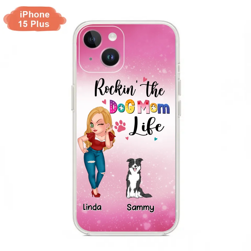 Personalized Dog Mom Phone Case - Up to 6 Dogs - Gift Idea For Dog Lover - Rockin' The The Dog Mom Life - Case for iPhone/Samsung