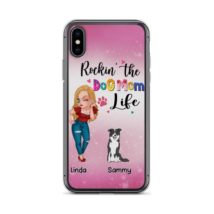 Custom Personalized Dog Mom Phone Case - Upto 6 Dogs - Gift Idea For Dog Lover - Rockin' The The Dog Mom Life - Case for iPhone/Samsung