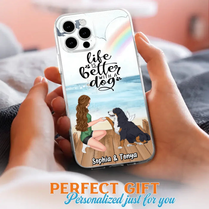 Custom Personalized Dog Mom Phone Case - Gift Idea For Dog Lovers - Life Is Better With A Dog - Case for iPhone & Samsung