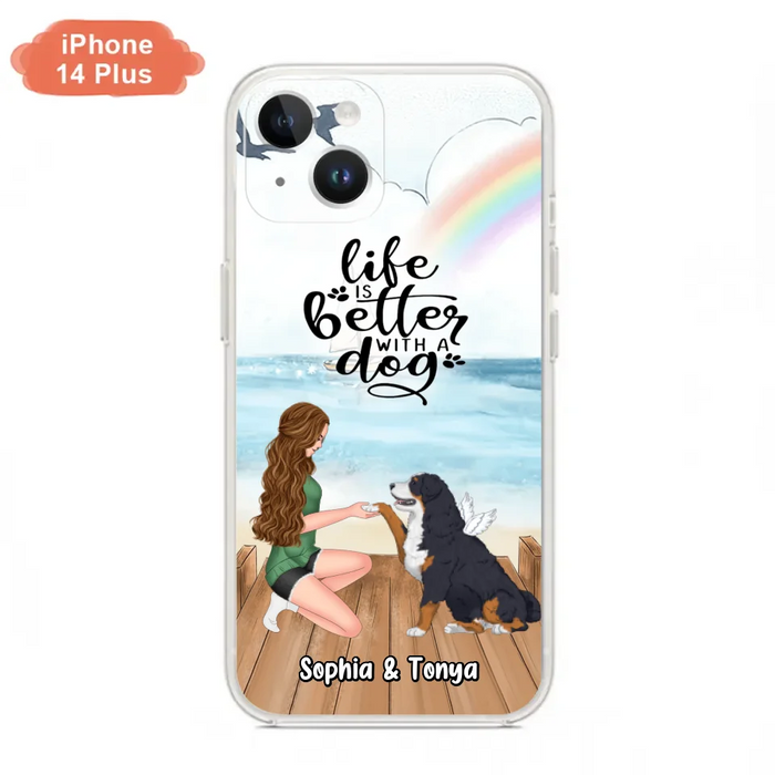 Custom Personalized Dog Mom Phone Case - Gift Idea For Dog Lovers - Life Is Better With A Dog - Case for iPhone & Samsung