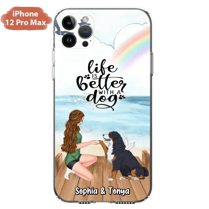 Custom Personalized Dog Mom Phone Case - Gift Idea For Dog Lovers - Life Is Better With A Dog - Case for iPhone & Samsung