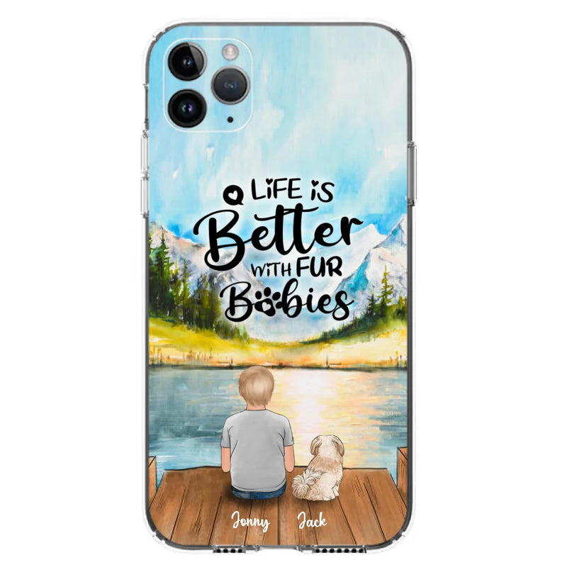 Personalized Pet Kid Phone Case - Life Is Better With Fur Babies - Case For iPhone And Samsung