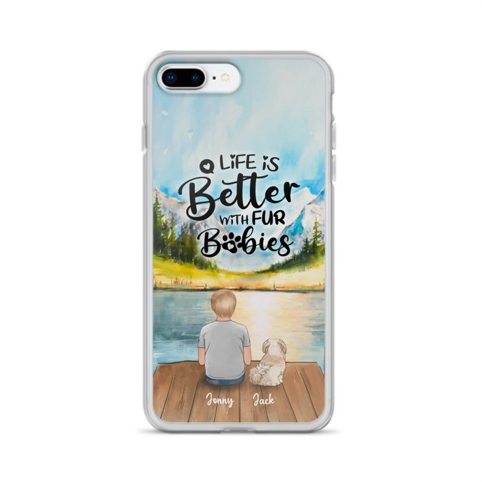 Custom Personalized Pet Kid Phone Case - Life Is Better With Fur Babies - Case For iPhone And Samsung