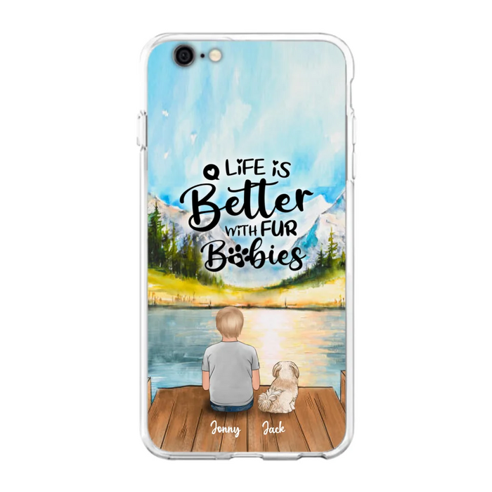 Custom Personalized Pet Kid Phone Case - Life Is Better With Fur Babies - Case For iPhone And Samsung