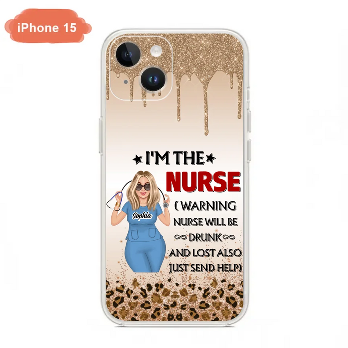 Custom Personalized Nurse Friend Phone Case - I'm The Nurse - Case For iPhone and Samsung