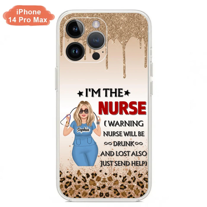 Custom Personalized Nurse Friend Phone Case - I'm The Nurse - Case For iPhone and Samsung