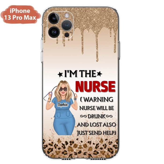 Custom Personalized Nurse Friend Phone Case - I'm The Nurse - Case For iPhone and Samsung