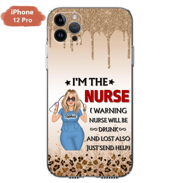 Custom Personalized Nurse Friend Phone Case - I'm The Nurse - Case For iPhone and Samsung