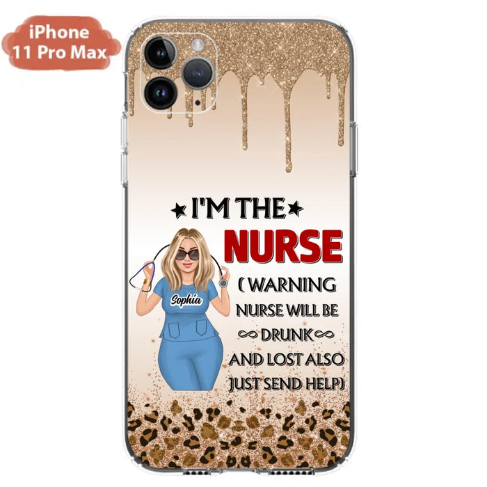 Custom Personalized Nurse Friend Phone Case - I'm The Nurse - Case For iPhone and Samsung