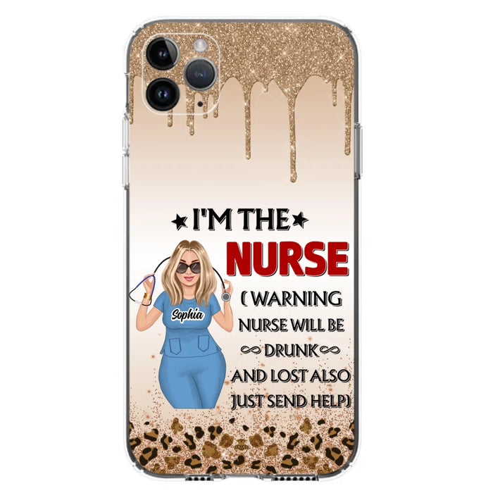 Custom Personalized Nurse Friend Phone Case - I'm The Nurse - Case For iPhone and Samsung