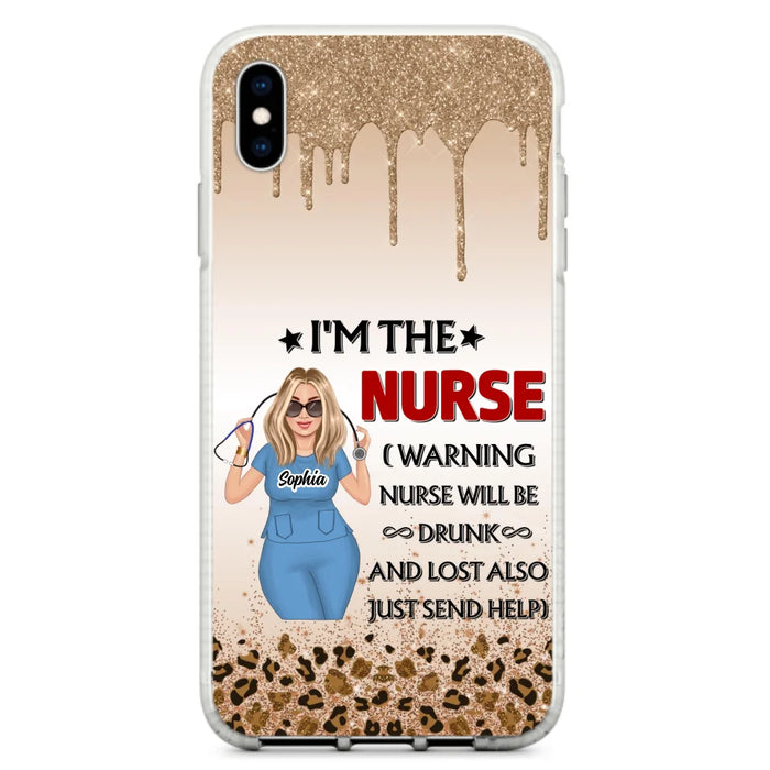 Custom Personalized Nurse Friend Phone Case - I'm The Nurse - Case For iPhone and Samsung