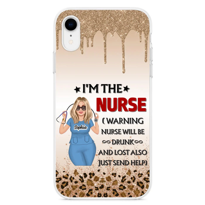 Custom Personalized Nurse Friend Phone Case - I'm The Nurse - Case For iPhone and Samsung