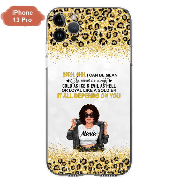 Custom Personalized Girl Month Phone Case - Gift Idea For Girl/ Friend - April Girl I Can Be Mean - Case For iPhone And Samsung