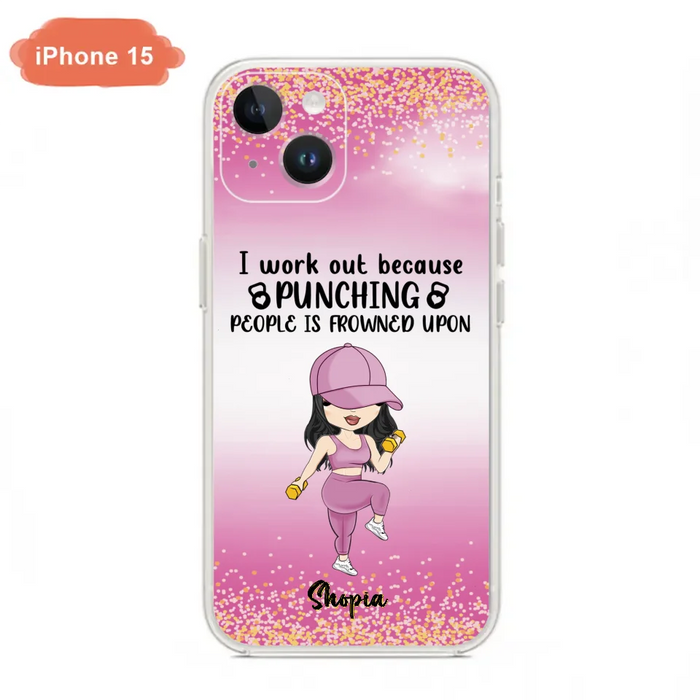 Custom Personalized Gym Girl Chibi Phone Case - Gift Idea For Gym Lovers - I Worked Out Because Punching People Is Frowned Upon - Cases For iPhone And Samsung