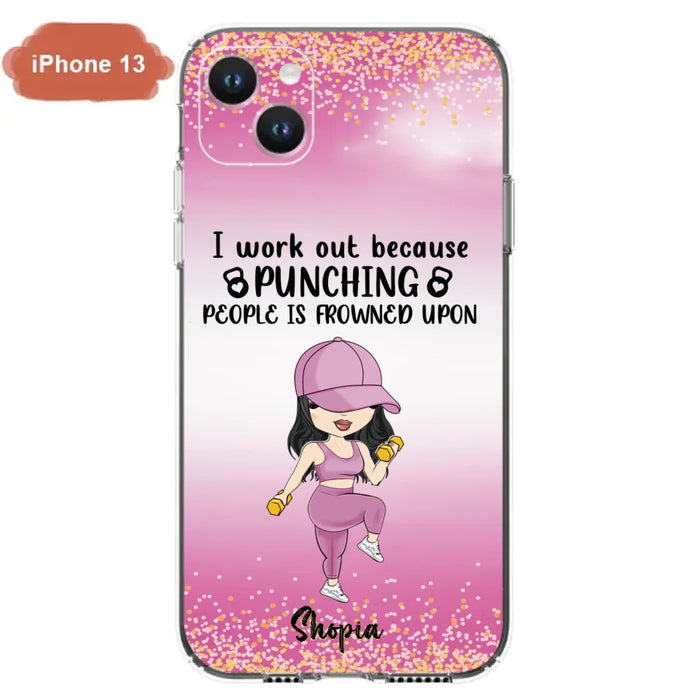 Custom Personalized Gym Girl Chibi Phone Case - Gift Idea For Gym Lovers - I Worked Out Because Punching People Is Frowned Upon - Cases For iPhone And Samsung