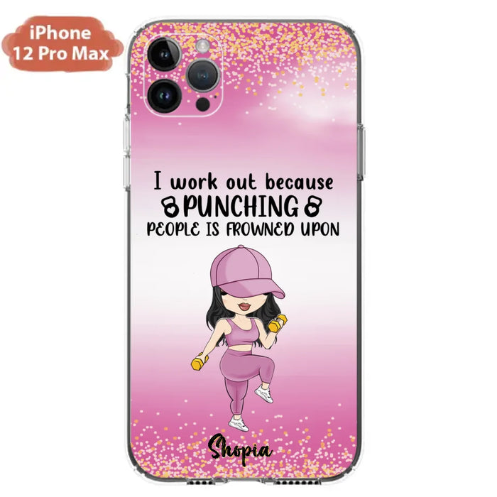 Custom Personalized Gym Girl Chibi Phone Case - Gift Idea For Gym Lovers - I Worked Out Because Punching People Is Frowned Upon - Cases For iPhone And Samsung