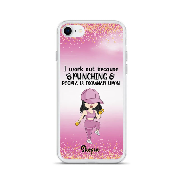 Custom Personalized Gym Girl Chibi Phone Case - Gift Idea For Gym Lovers - I Worked Out Because Punching People Is Frowned Upon - Cases For iPhone And Samsung