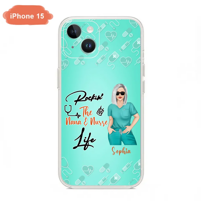 Custom Personalized Nurse Phone Case For iPhone and Samsung - Gift Idea For Mother's Day 2022 - Rockin' The Nana & Nurse