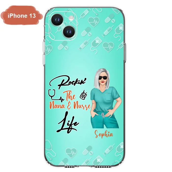 Custom Personalized Nurse Phone Case For iPhone and Samsung - Gift Idea For Mother's Day 2022 - Rockin' The Nana & Nurse