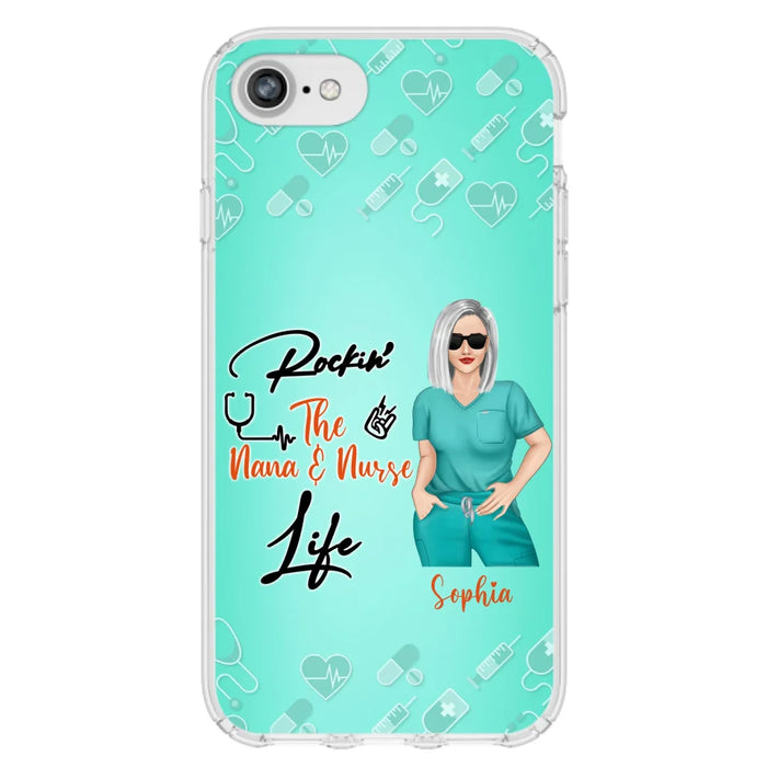 Custom Personalized Nurse Phone Case For iPhone and Samsung - Gift Idea For Mother's Day 2022 - Rockin' The Nana & Nurse