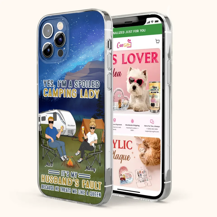 Custom Personalized Husband And Wife Camping Phone Case - Gift Idea For Camping Couple - Yes, I'm A Spoiled Camping Lady - Case For iPhone And Samsung