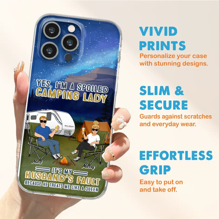 Custom Personalized Husband And Wife Camping Phone Case - Gift Idea For Camping Couple - Yes, I'm A Spoiled Camping Lady - Case For iPhone And Samsung