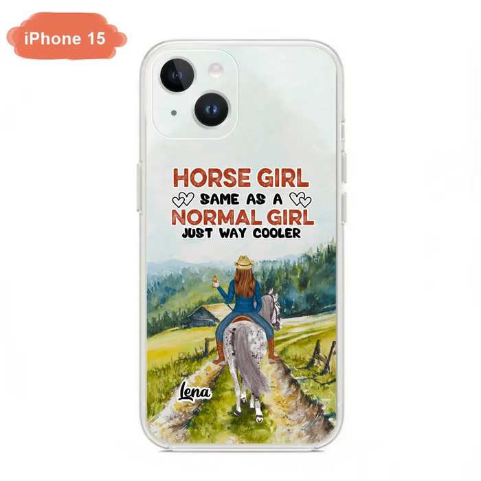 Custom Personalized Horse Girl Phone Case - Upto 3 People - Gift Idea For Horse Lover - Horse Girl Same As A Normal Girl Just Way Cooler - Case For iPhone/Samsung