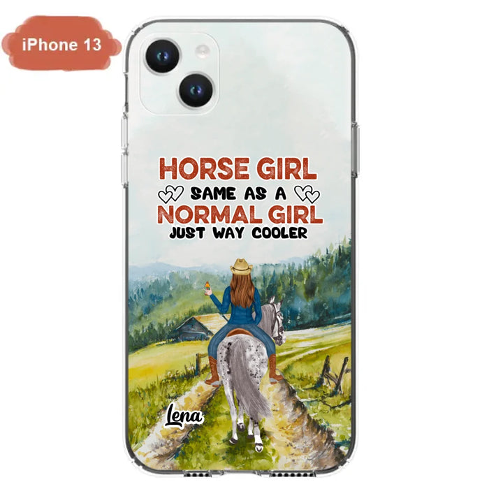 Custom Personalized Horse Girl Phone Case - Upto 3 People - Gift Idea For Horse Lover - Horse Girl Same As A Normal Girl Just Way Cooler - Case For iPhone/Samsung