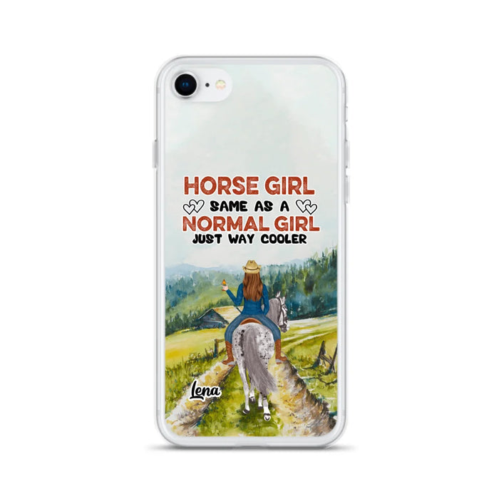 Custom Personalized Horse Girl Phone Case - Upto 3 People - Gift Idea For Horse Lover - Horse Girl Same As A Normal Girl Just Way Cooler - Case For iPhone/Samsung