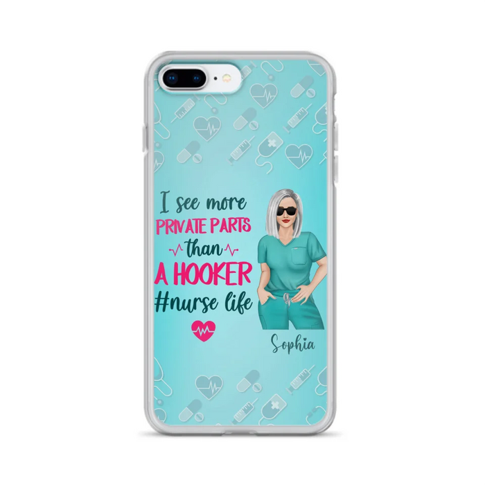 Custom Personalized Grumpy Old Nurse Phone Case - Gift For Nurse/ Mother's Day 2022 Gift - I See More Private Parts Than A Hooker - Case For iPhone And Samsung