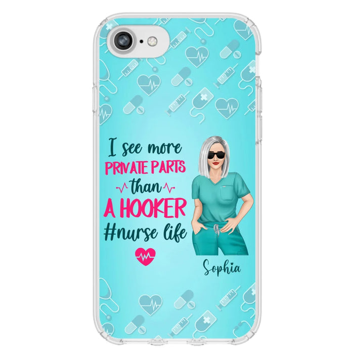 Custom Personalized Grumpy Old Nurse Phone Case - Gift For Nurse/ Mother's Day 2022 Gift - I See More Private Parts Than A Hooker - Case For iPhone And Samsung