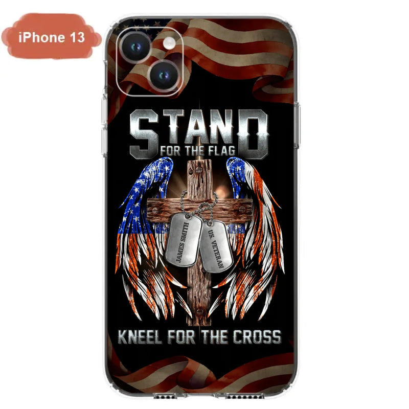 Custom Personalized U.S Veteran Phone Case - Gift Idea for Father/Veteran/ Independence Day - Stand For The Flag Kneel For The Cross - Case For iPhone And Samsung