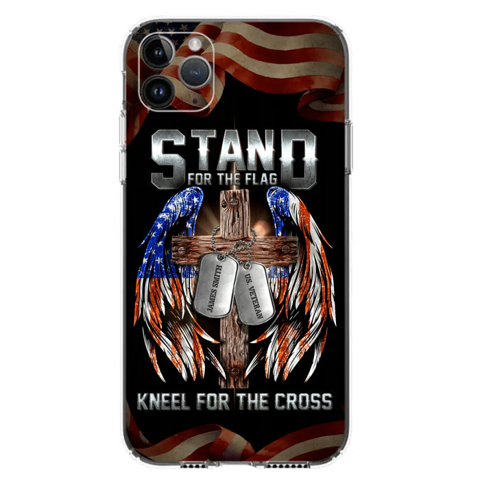 Custom Personalized U.S Veteran Phone Case - Gift Idea for Father/Veteran/ Independence Day - Stand For The Flag Kneel For The Cross - Case For iPhone And Samsung