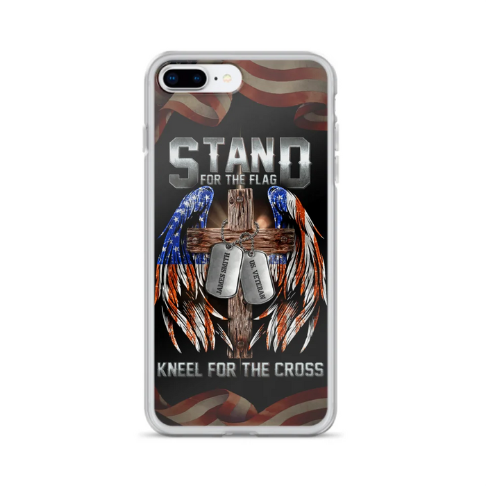 Custom Personalized U.S Veteran Phone Case - Gift Idea for Father/Veteran/ Independence Day - Stand For The Flag Kneel For The Cross - Case For iPhone And Samsung