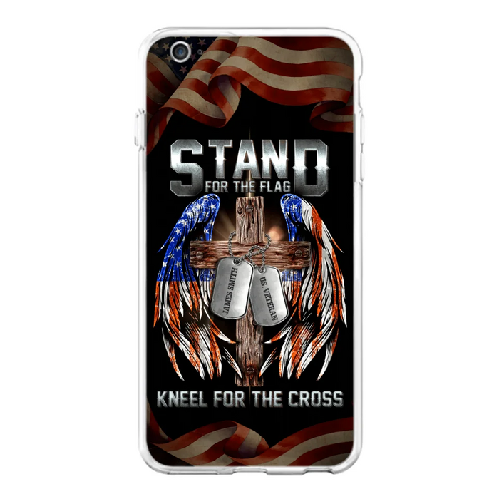 Custom Personalized U.S Veteran Phone Case - Gift Idea for Father/Veteran/ Independence Day - Stand For The Flag Kneel For The Cross - Case For iPhone And Samsung