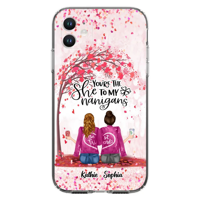 Custom Personalized We Are Best Friends Phone Case - Gift Idea For Friends/ Besties/ Sisters - Upto 5 Girls - You're The She To My Nanigans - Case For iPhone & Samsung