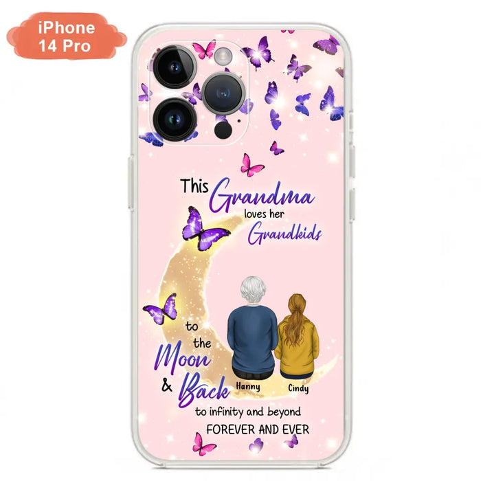 Custom Personalized Grandma Phone Case - Up to 4 Kids - This Grandma Loves Her Grandkids To The Moon And Back