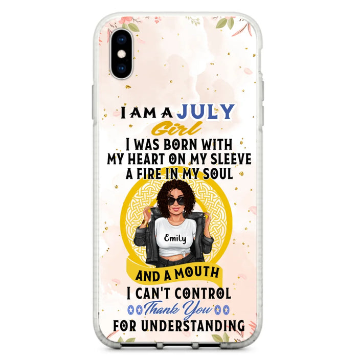 Custom Personalized I Am A July Girl Phone Case - Birthday Gift Idea For Girl - Case For iPhone And Samsung