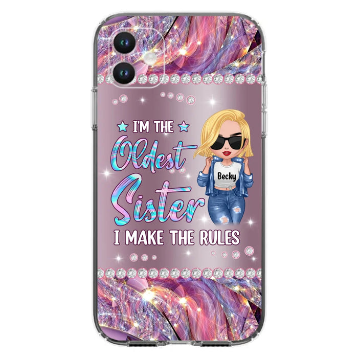 Custom Personalized Sister Phone Case - Gift Idea For Siblings/Sisters - I'm The Oldest Sister I Make The Rules - Cases For iPhone & Samsung