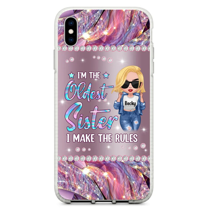 Custom Personalized Sister Phone Case - Gift Idea For Siblings/Sisters - I'm The Oldest Sister I Make The Rules - Cases For iPhone & Samsung