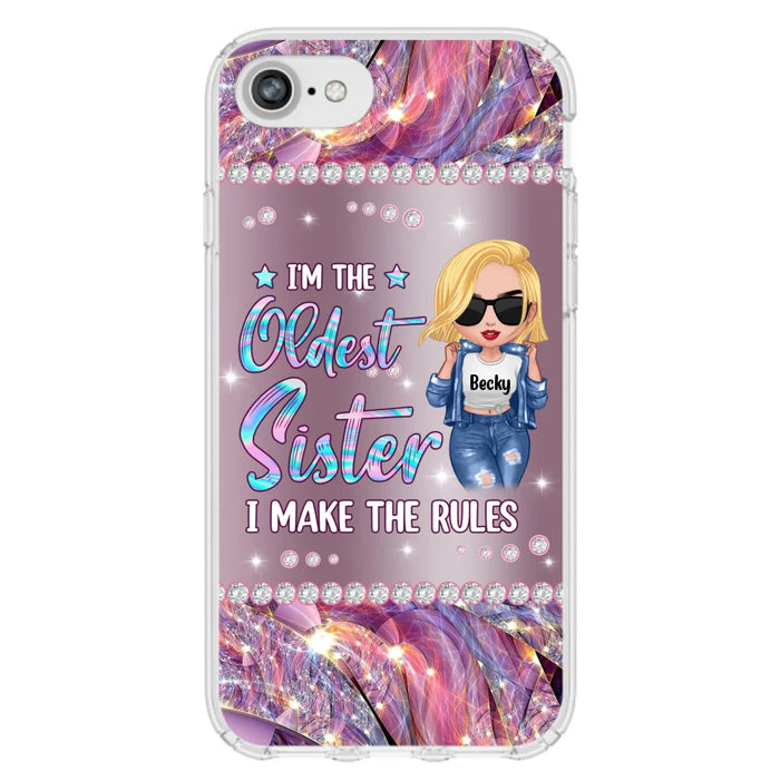 Custom Personalized Sister Phone Case - Gift Idea For Siblings/Sisters - I'm The Oldest Sister I Make The Rules - Cases For iPhone & Samsung