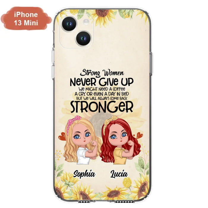 Custom Personalized Strong Women Phone Case - Upto 5 Women - Gift Idea For Friends/Besties/Sisters - Never Give Up - Case for iPhone/Samsung