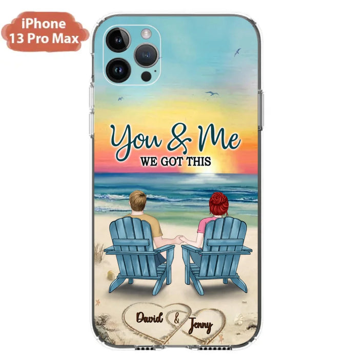 Custom Personalized Couple Phone Case - Gift Idea For Couple - You & Me We Got This - Case for iPhone/Samsung