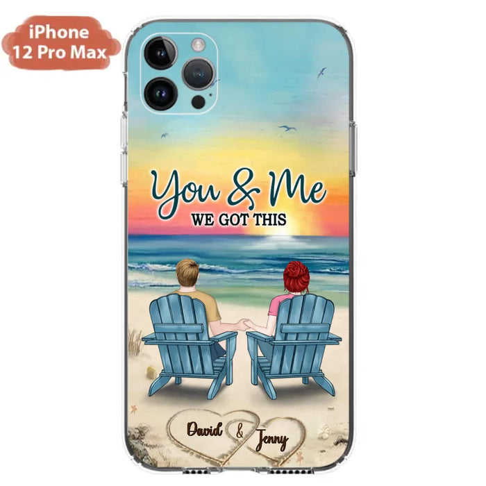 Custom Personalized Couple Phone Case - Gift Idea For Couple - You & Me We Got This - Case for iPhone/Samsung